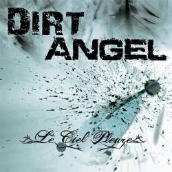 Dirt Angel : Le Ciel Pleure